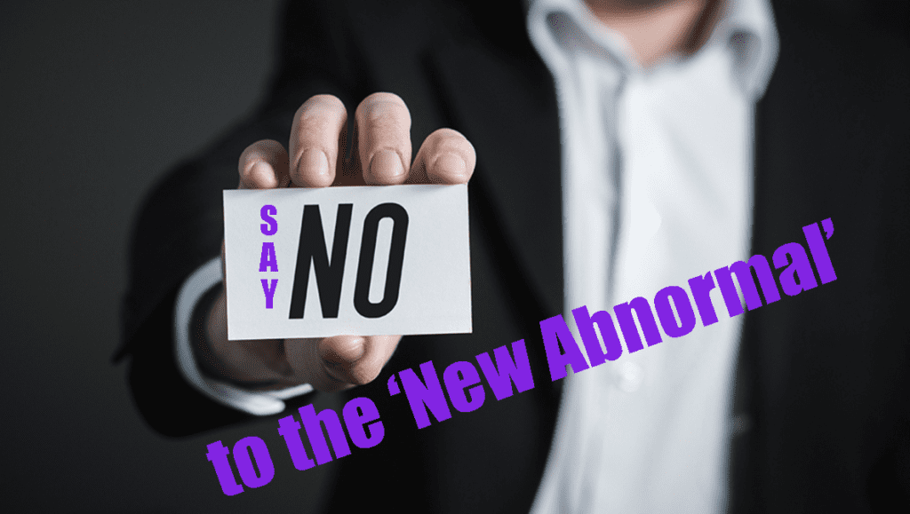 Image of Tie & Tease client holding a Say No sign to 'the New Abnormal' 